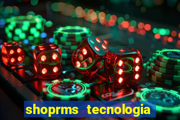 shoprms tecnologia e servicos ltda jogos online