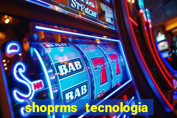 shoprms tecnologia e servicos ltda jogos online