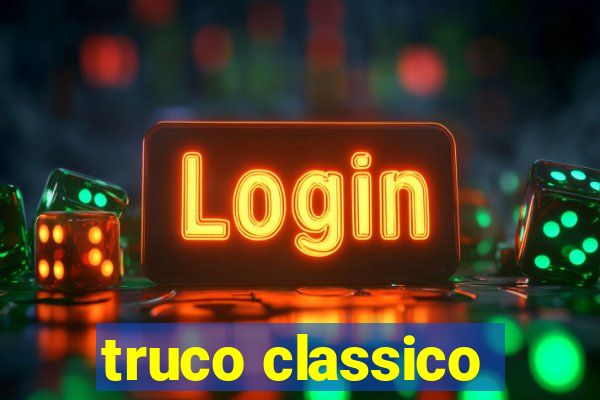 truco classico