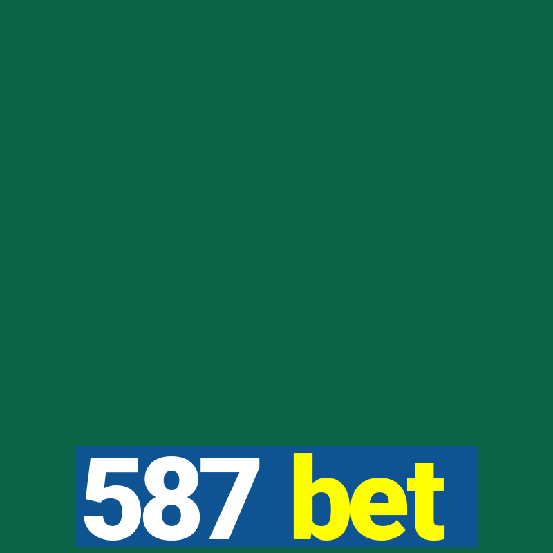 587 bet