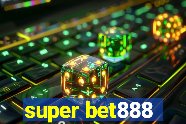 super bet888