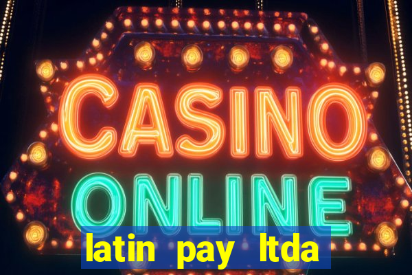 latin pay ltda jogos online