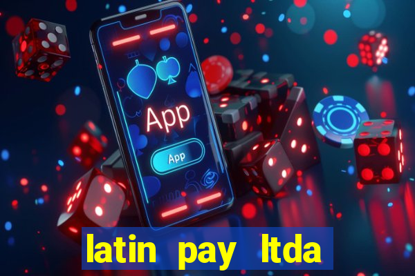 latin pay ltda jogos online