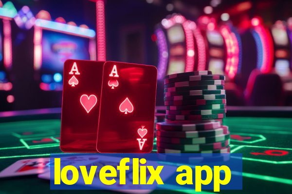 loveflix app