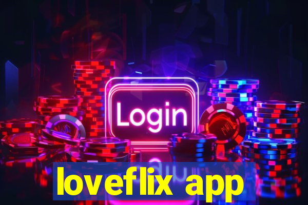 loveflix app