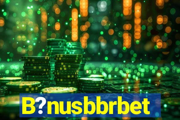 B?nusbbrbet