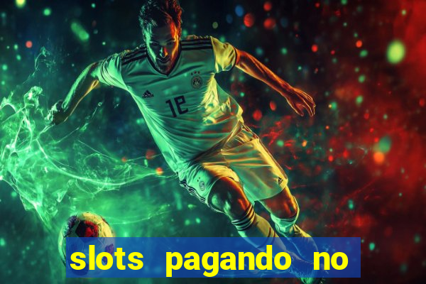 slots pagando no cadastro saque free 2024