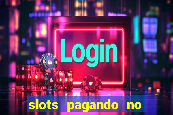 slots pagando no cadastro saque free 2024