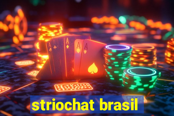 striochat brasil