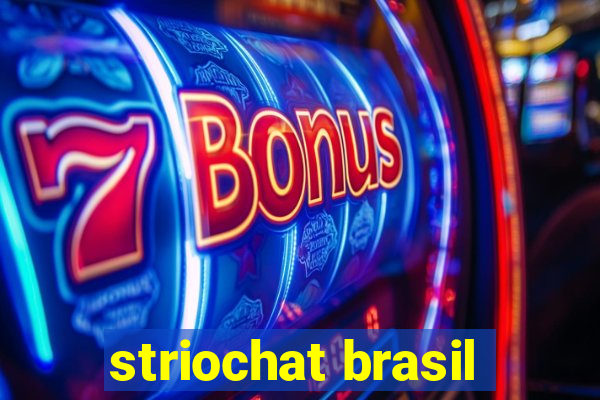 striochat brasil