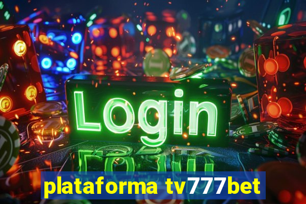 plataforma tv777bet