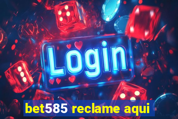 bet585 reclame aqui