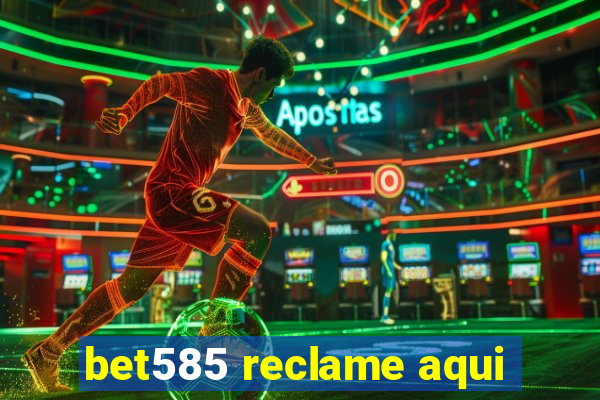 bet585 reclame aqui