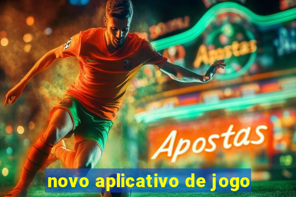 novo aplicativo de jogo