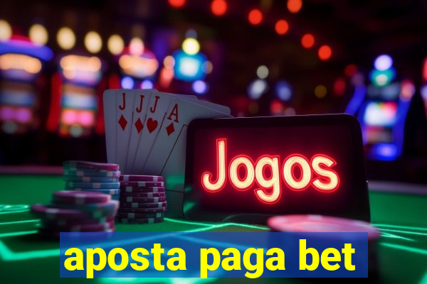 aposta paga bet