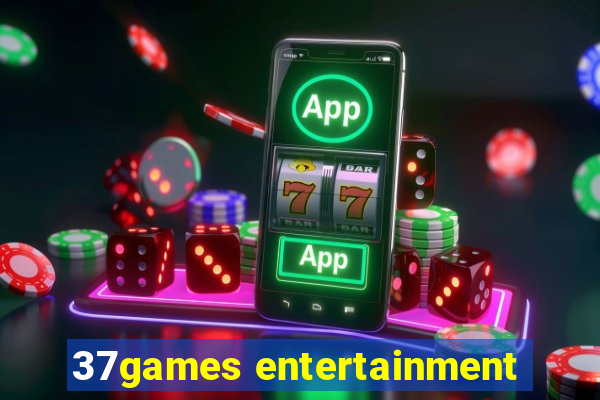 37games entertainment