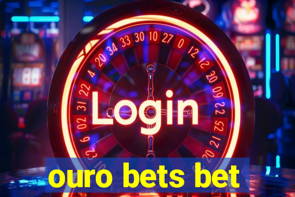 ouro bets bet