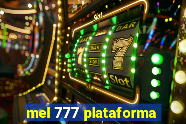 mel 777 plataforma