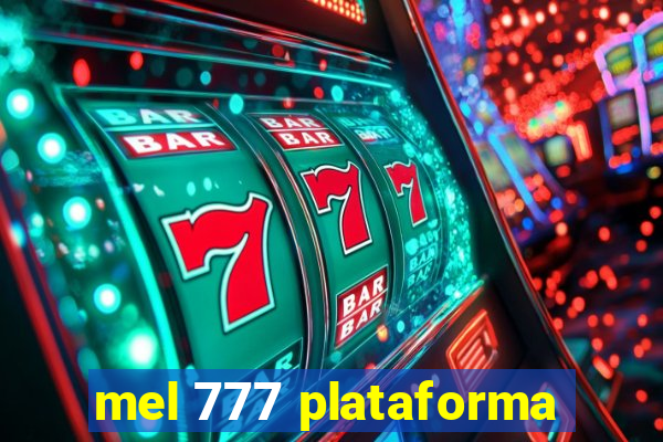 mel 777 plataforma