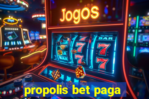 propolis bet paga