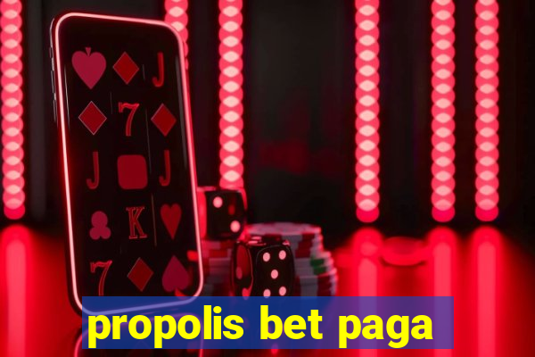 propolis bet paga