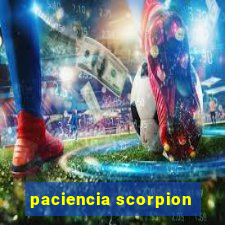 paciencia scorpion