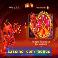 cassino com bonus no cadastro sem deposito