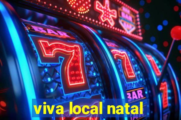 viva local natal