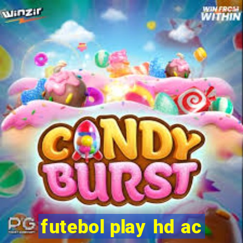 futebol play hd ac