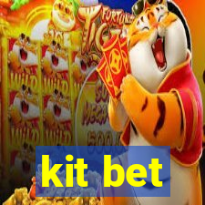 kit bet