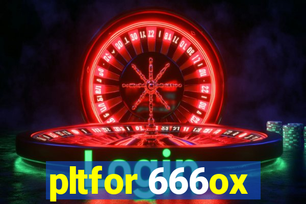 pltfor 666ox