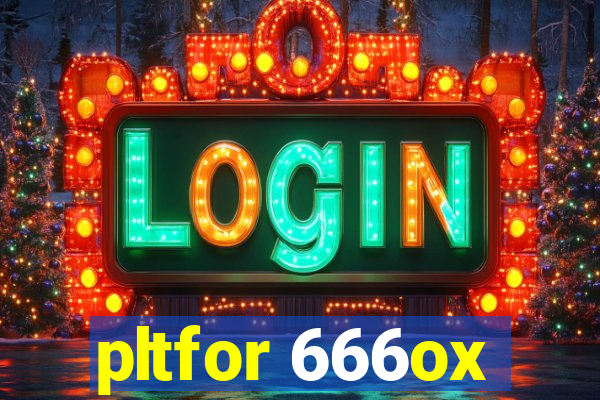 pltfor 666ox