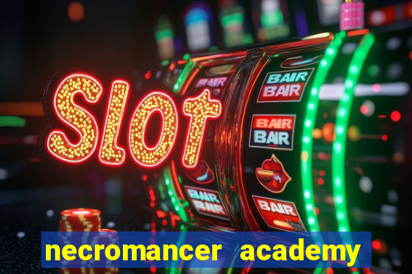 necromancer academy pt br