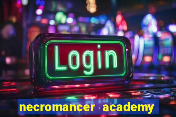 necromancer academy pt br