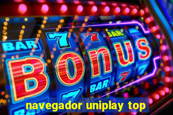 navegador uniplay top