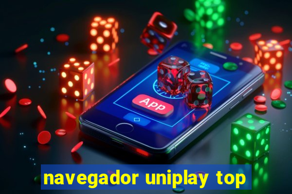 navegador uniplay top