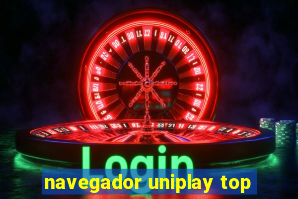 navegador uniplay top