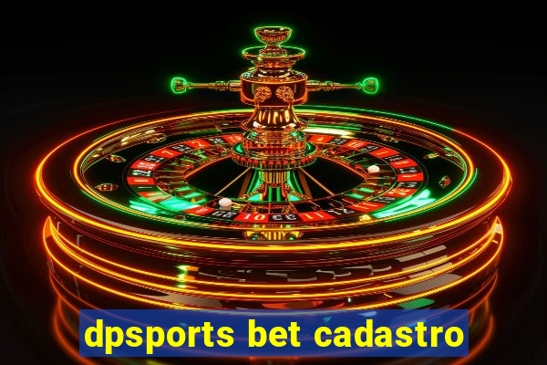 dpsports bet cadastro