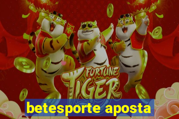 betesporte aposta