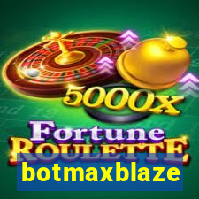 botmaxblaze