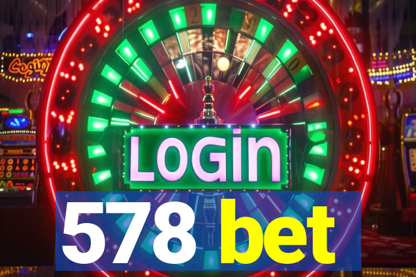 578 bet