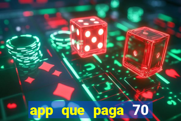 app que paga 70 reais para se cadastrar 2023