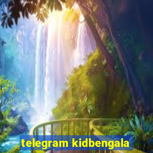 telegram kidbengala