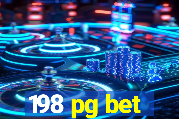 198 pg bet