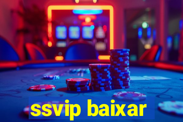 ssvip baixar