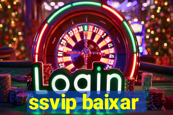 ssvip baixar