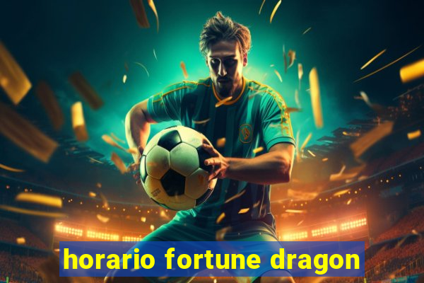 horario fortune dragon