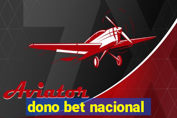 dono bet nacional