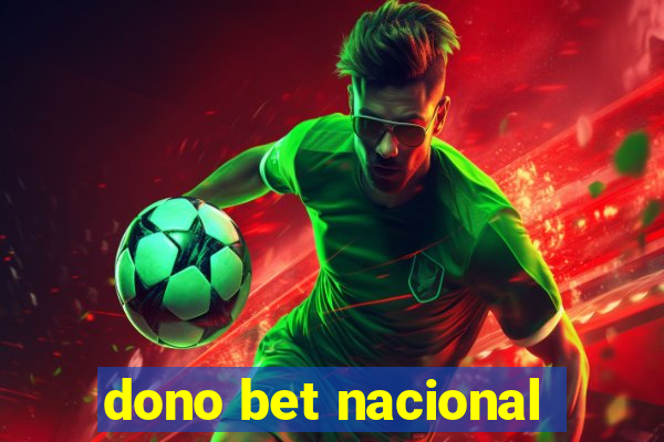 dono bet nacional