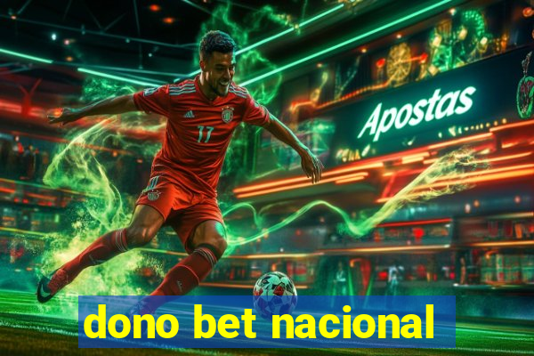 dono bet nacional